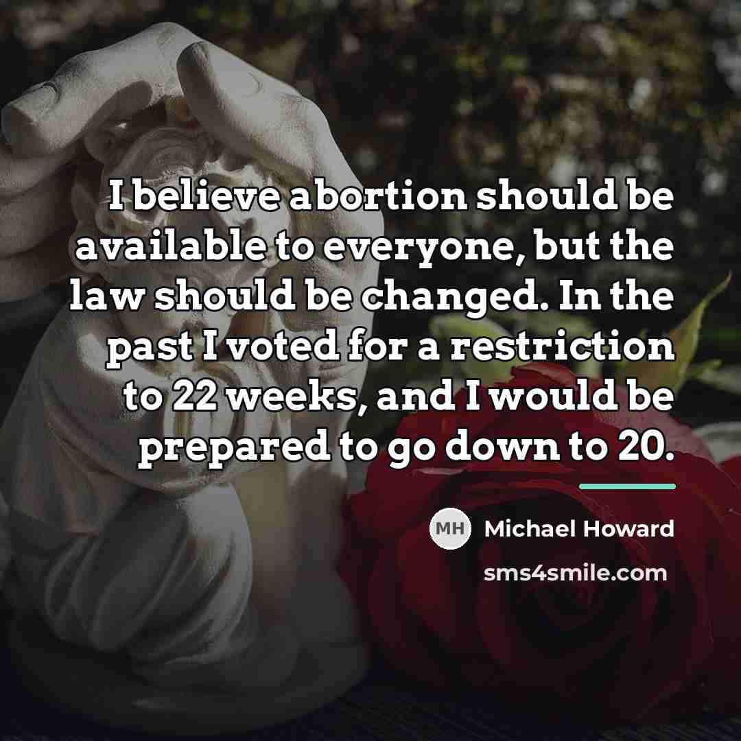 “I believe abortion should be available to everyone, but the…” quote by Michael Howard