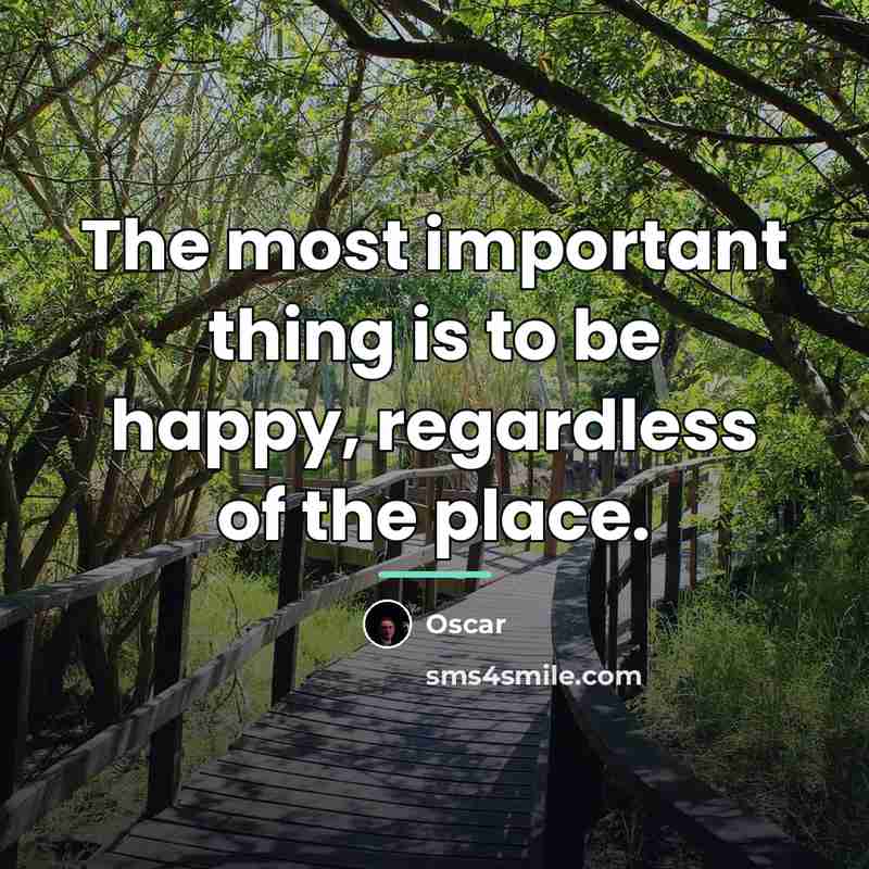 “The most important thing is to be happy, regardless of…” quote by Oscar