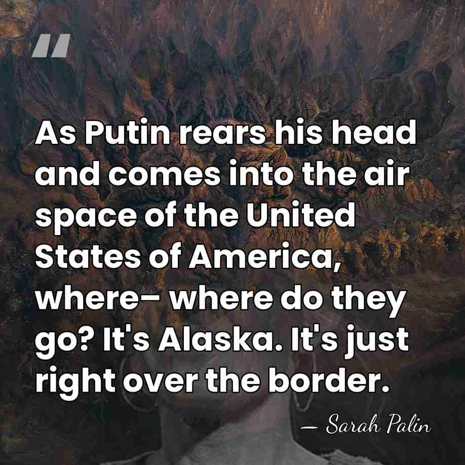 As Putin rears his head and comes into the air space of&hellip; - Sarah Palin