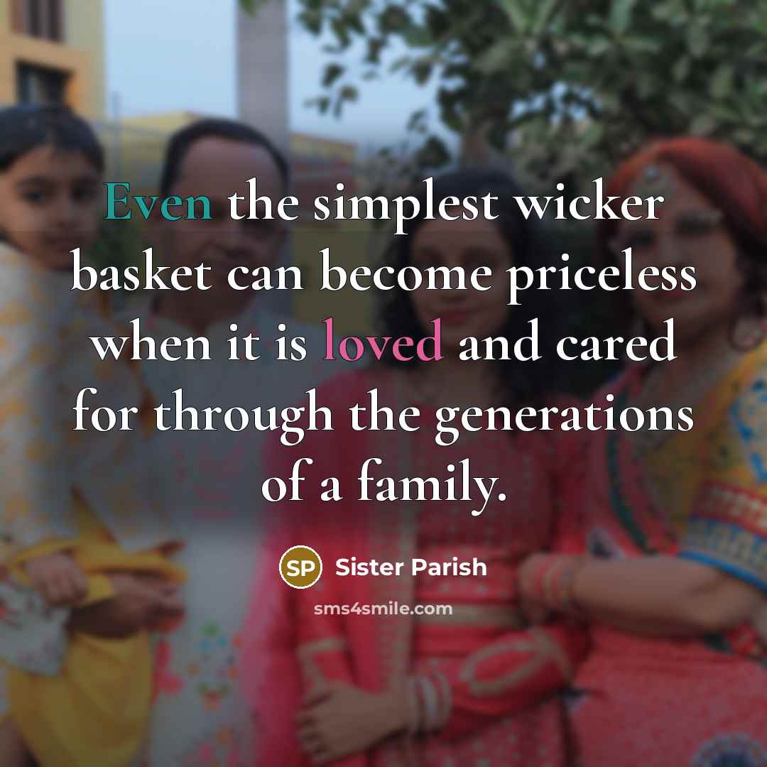 “Even the simplest wicker basket can become priceless when it…” quote by Sister Parish
