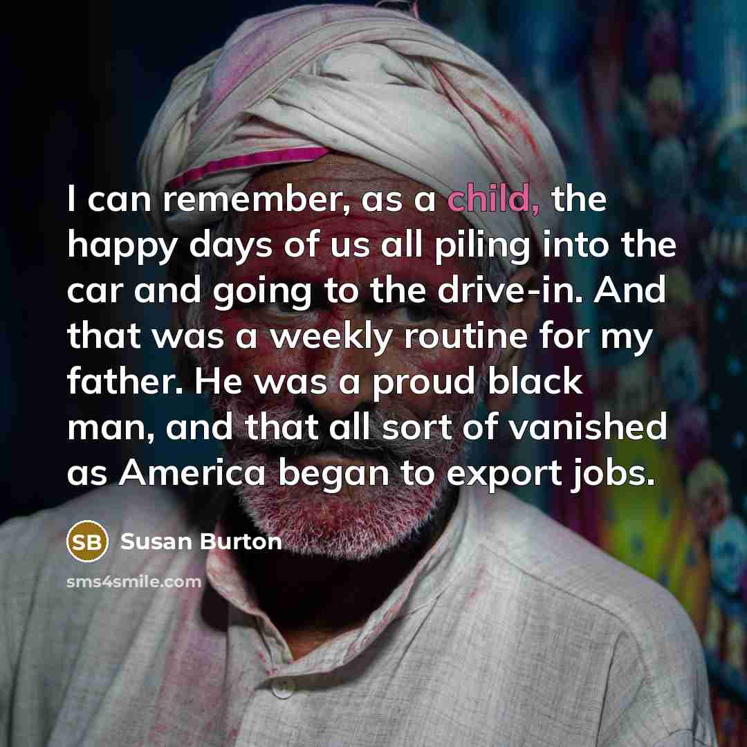 “I can remember, as a child, the happy days of…” quote by Susan Burton
