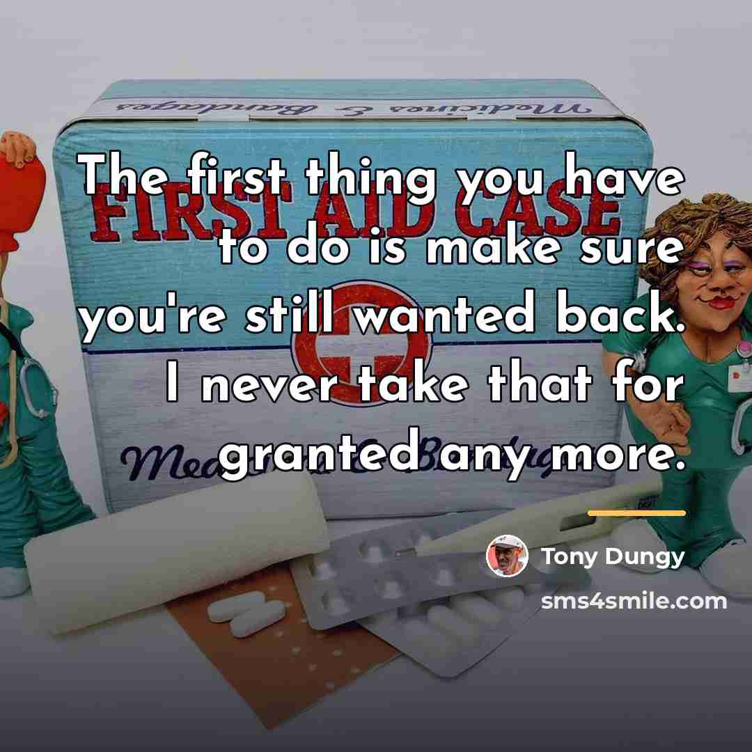“The first thing you have to do is make sure…” quote by Tony Dungy