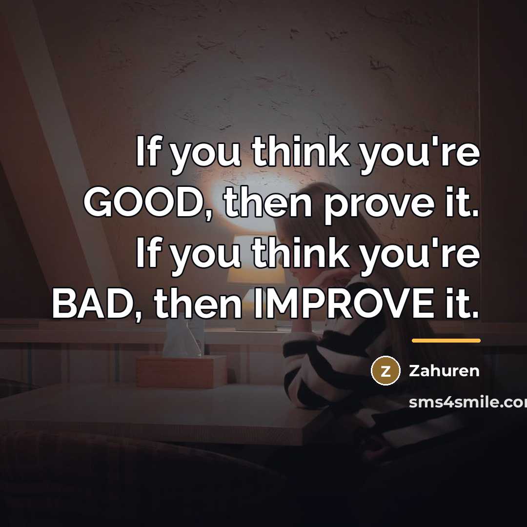“If you think you're GOOD, then prove it. If you…” quote by Zahuren