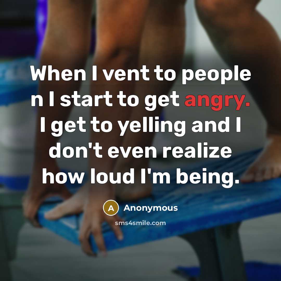 “When I vent to people n I start to get…” quote by Anonymous