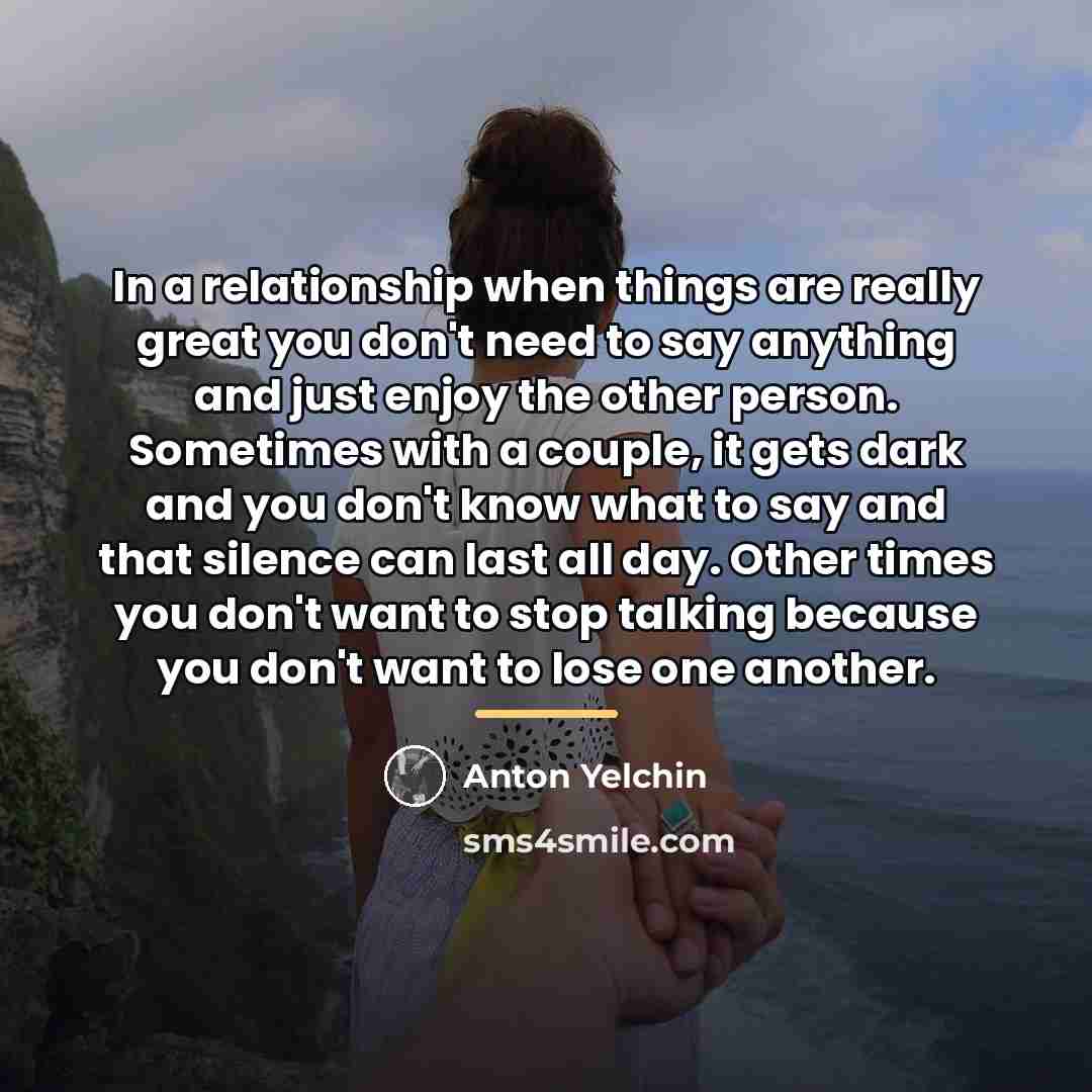 “In a relationship when things are really great you don't…” quote by Anton Yelchin