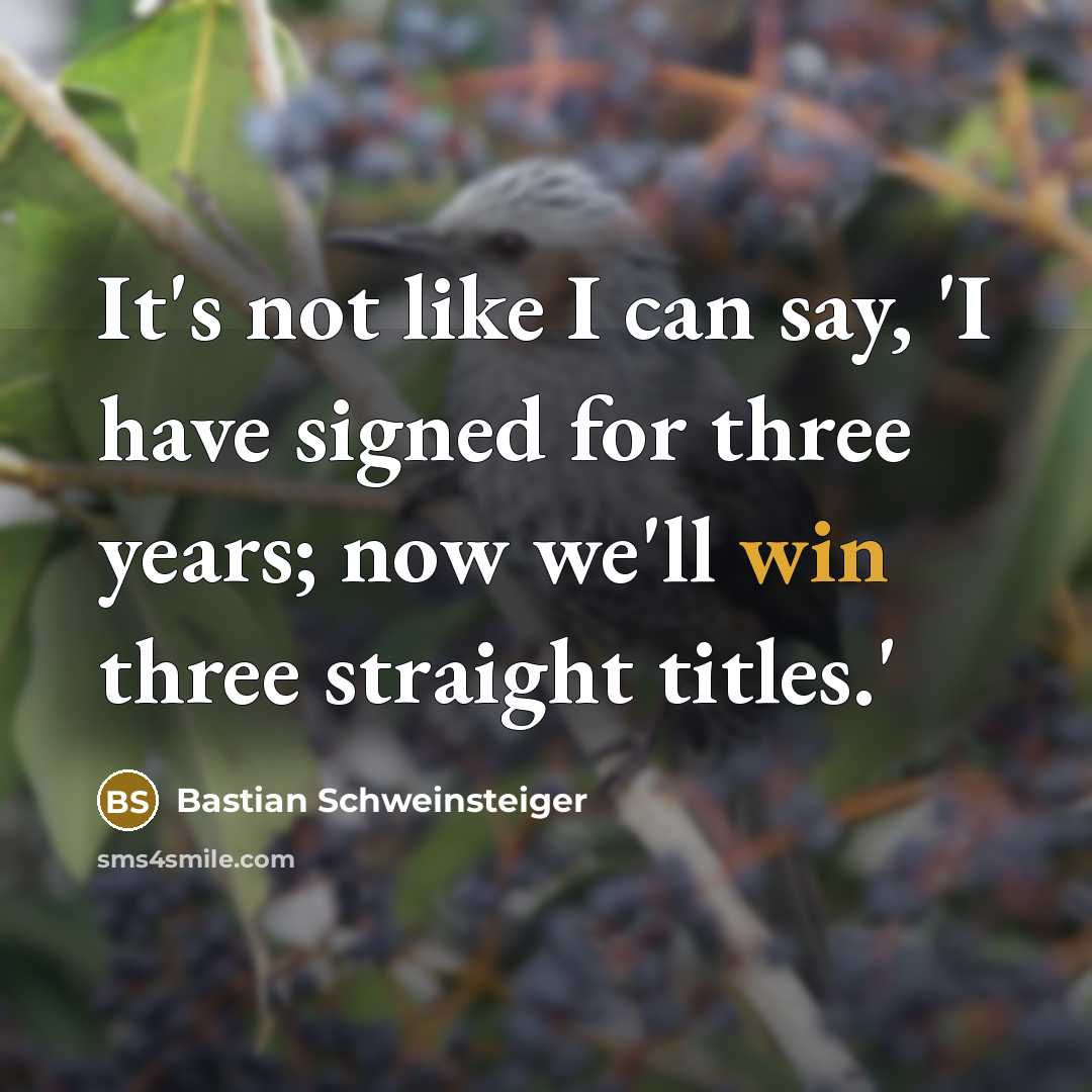 “It's not like I can say, 'I have signed for…” quote by Bastian Schweinsteiger