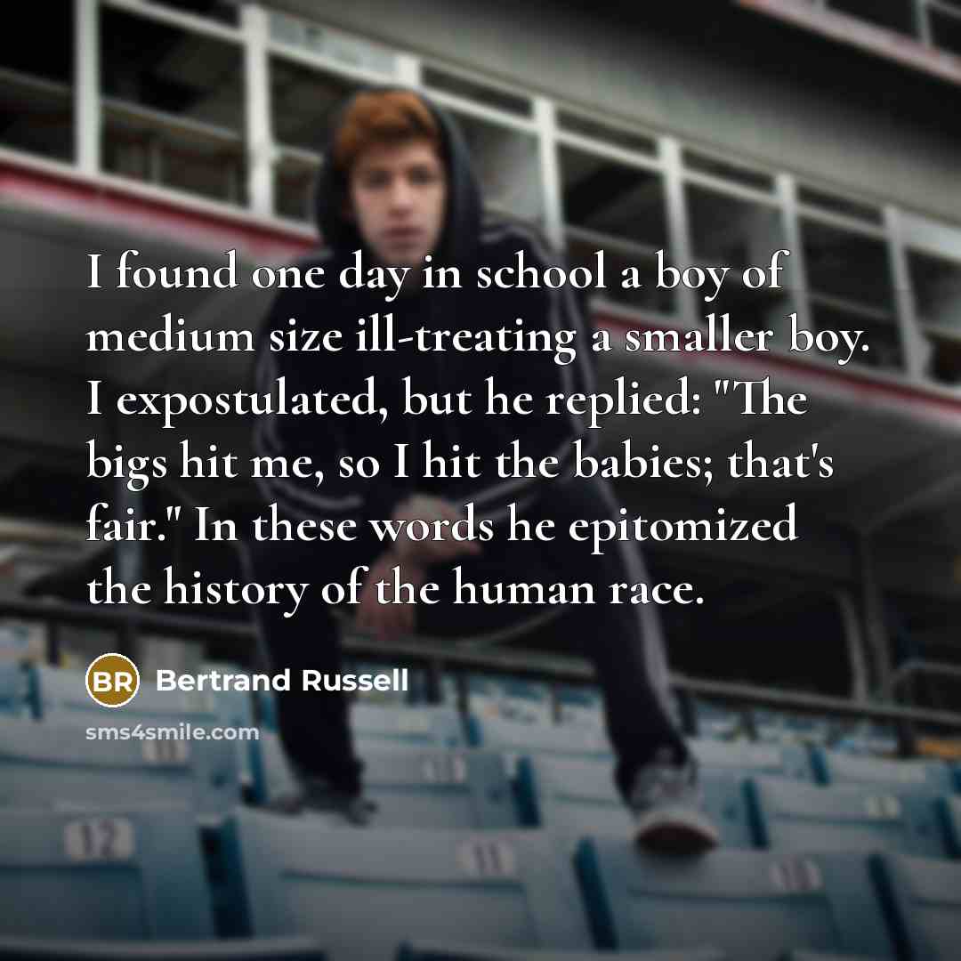 “I found one day in school a boy of medium…” quote by Bertrand Russell