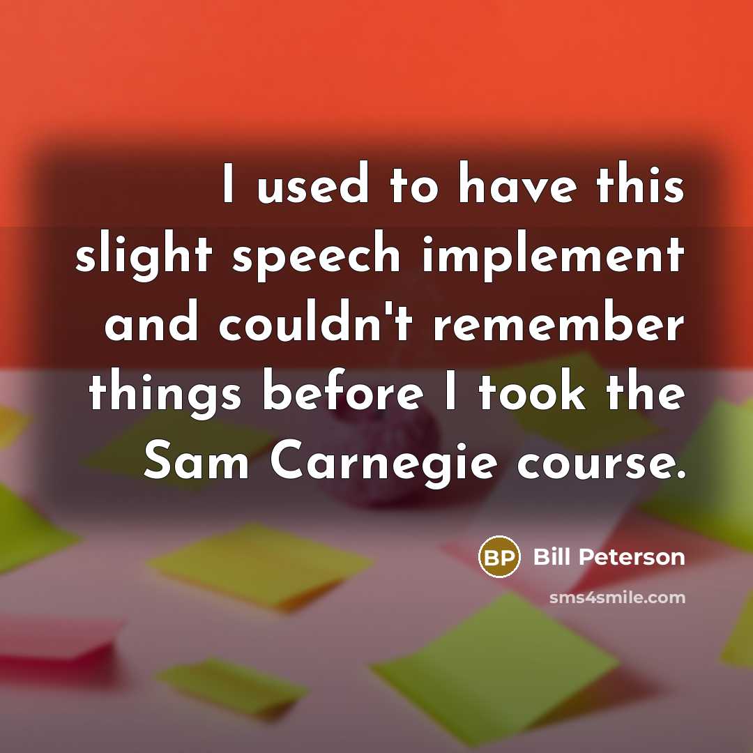 “I used to have this slight speech implement and couldn't…” quote by Bill Peterson