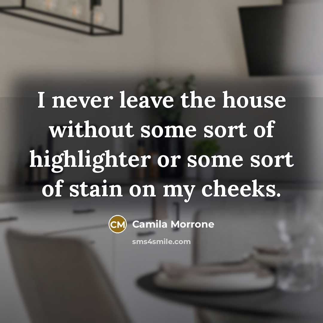 “I never leave the house without some sort of highlighter…” quote by Camila Morrone