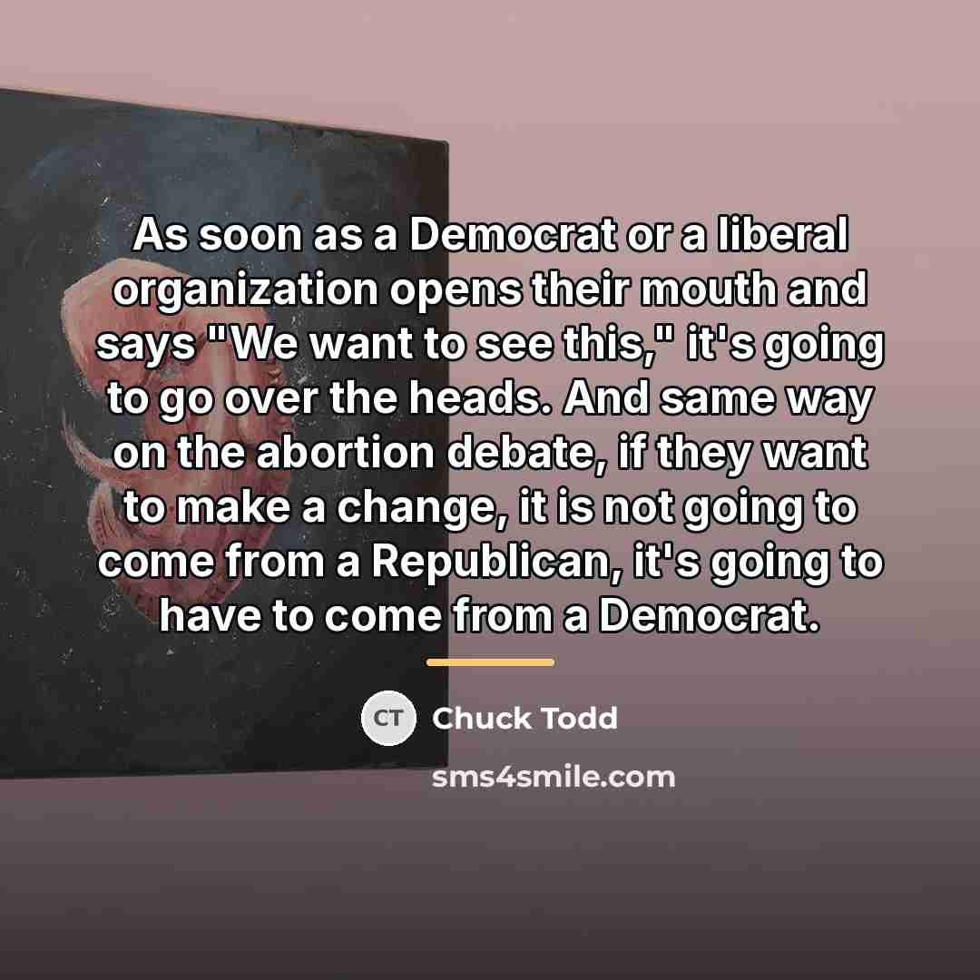 “As soon as a Democrat or a liberal organization opens…” quote by Chuck Todd