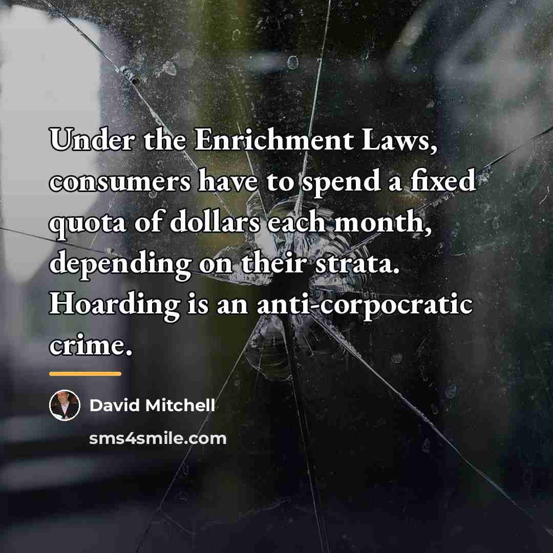 “Under the Enrichment Laws, consumers have to spend a fixed…” quote by David Mitchell