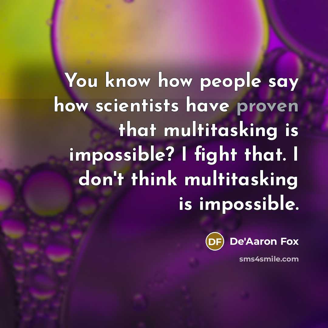 “You know how people say how scientists have proven that…” quote by De'Aaron Fox