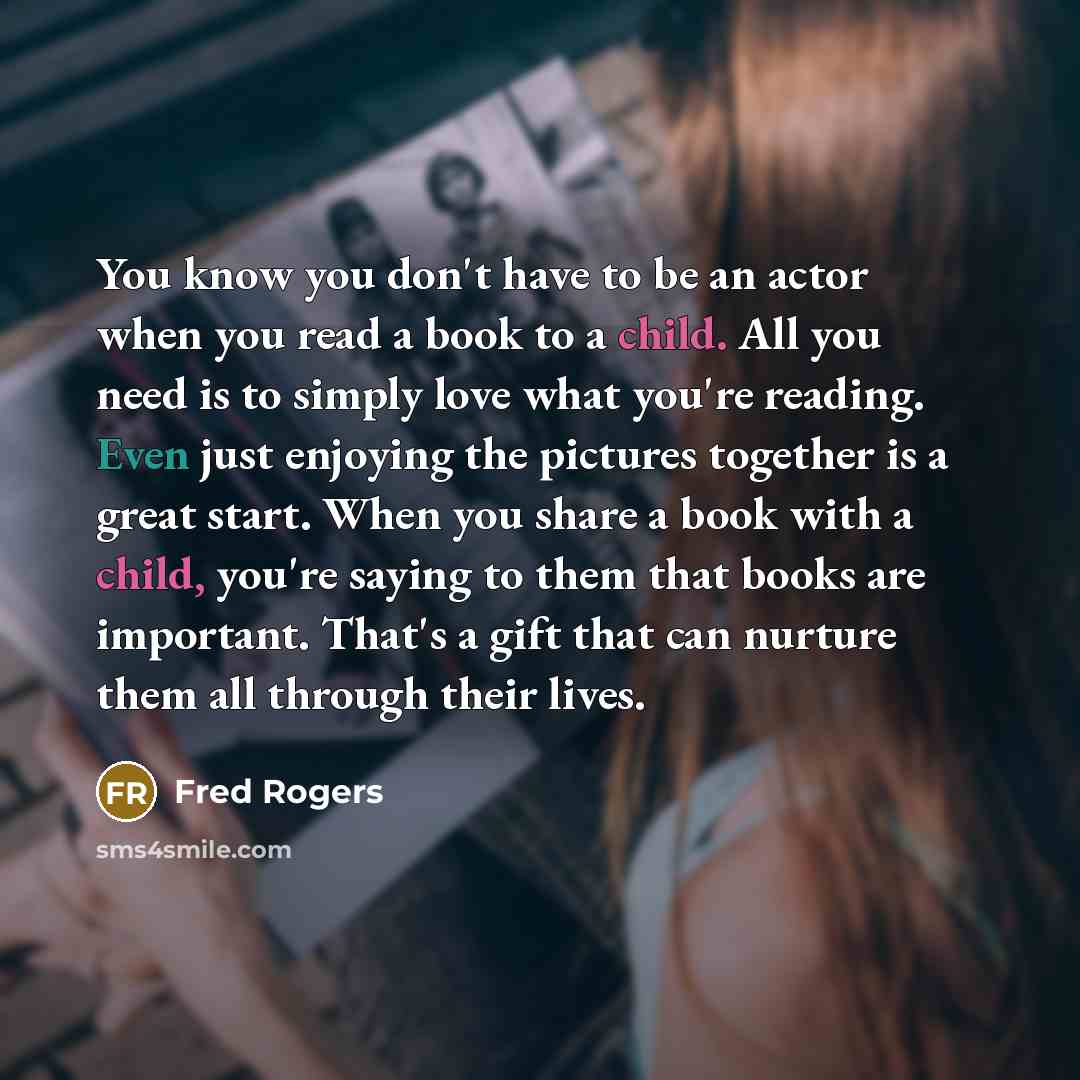 “You know you don't have to be an actor when…” quote by Fred Rogers