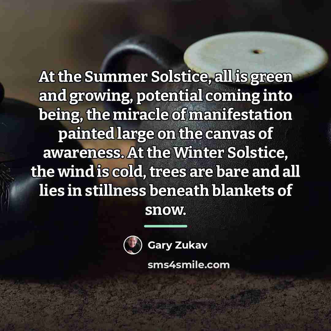 “At the Summer Solstice, all is green and growing, potential…” quote by Gary Zukav