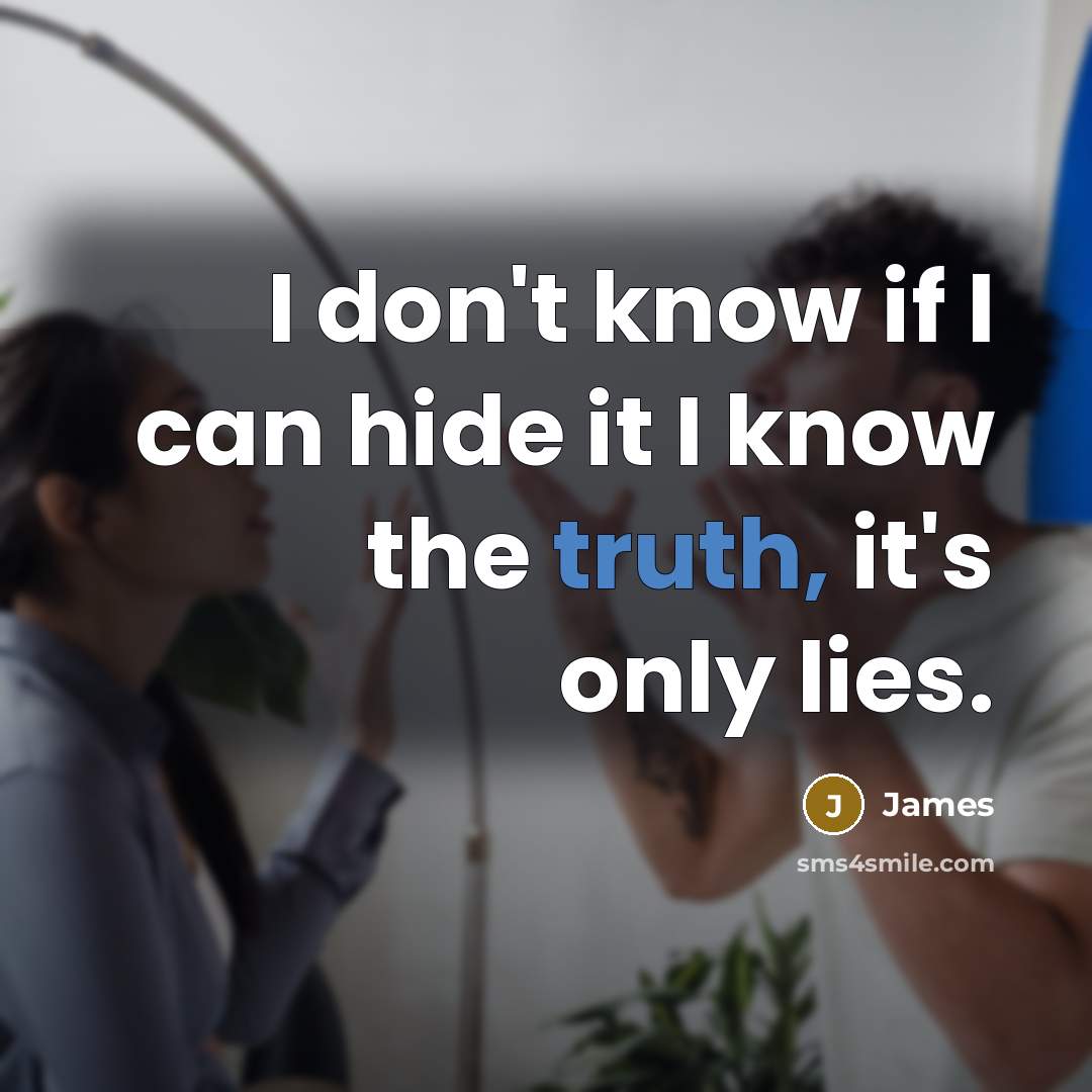 “I don't know if I can hide it I know…” quote by James