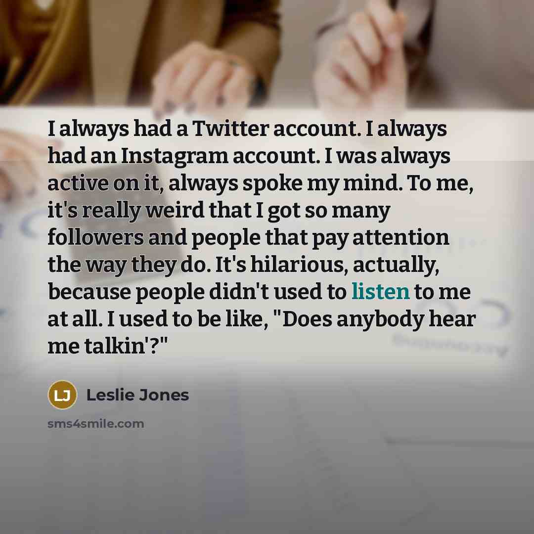 “I always had a Twitter account. I always had an…” quote by Leslie Jones