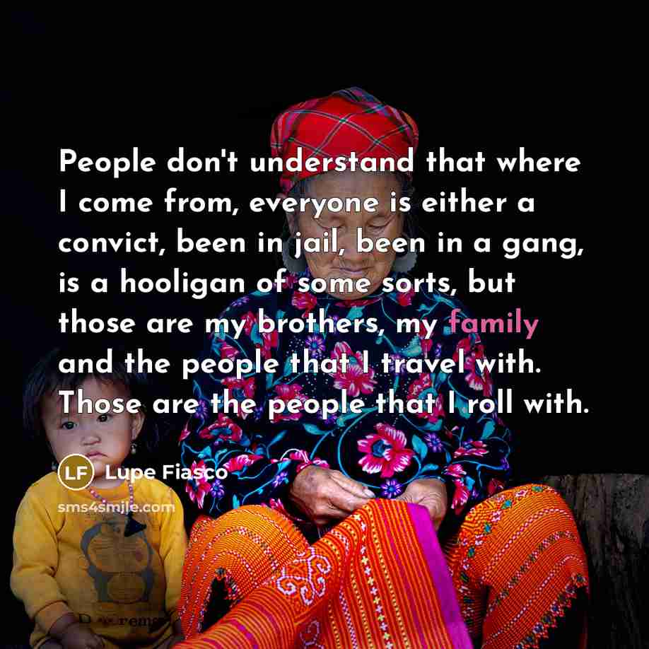 “People don't understand that where I come from, everyone is…” quote by Lupe Fiasco