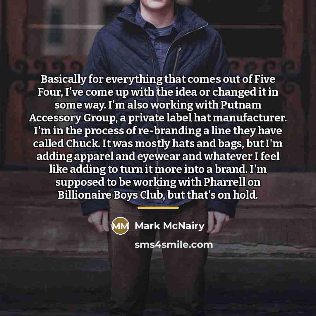 “Basically for everything that comes out of Five Four, I've…” quote by Mark McNairy