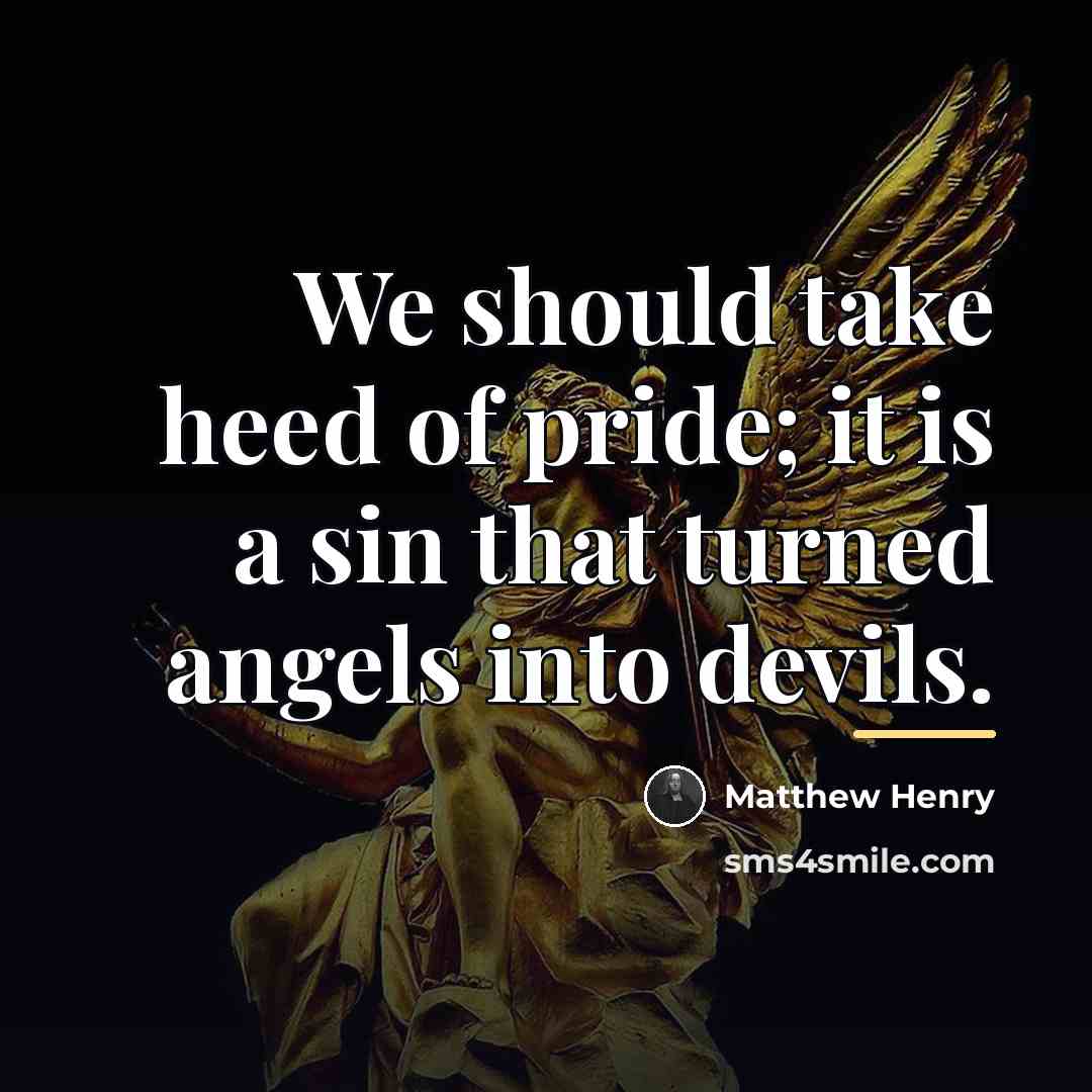 “We should take heed of pride; it is a sin…” quote by Matthew Henry