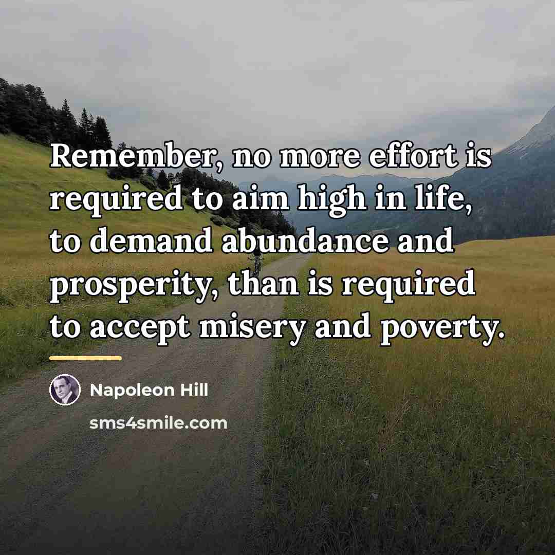 “Remember, no more effort is required to aim high in…” quote by Napoleon Hill