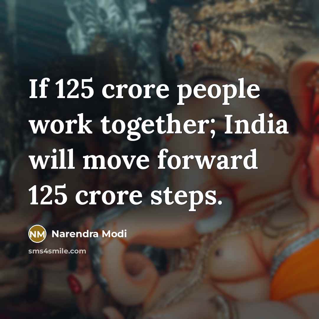 “If 125 crore people work together; India will move forward…” quote by Narendra Modi
