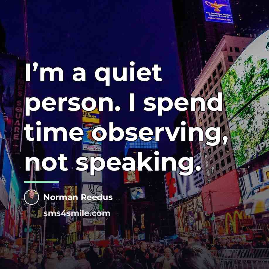 “I’m a quiet person. I spend time observing, not speaking.…” quote by Norman Reedus