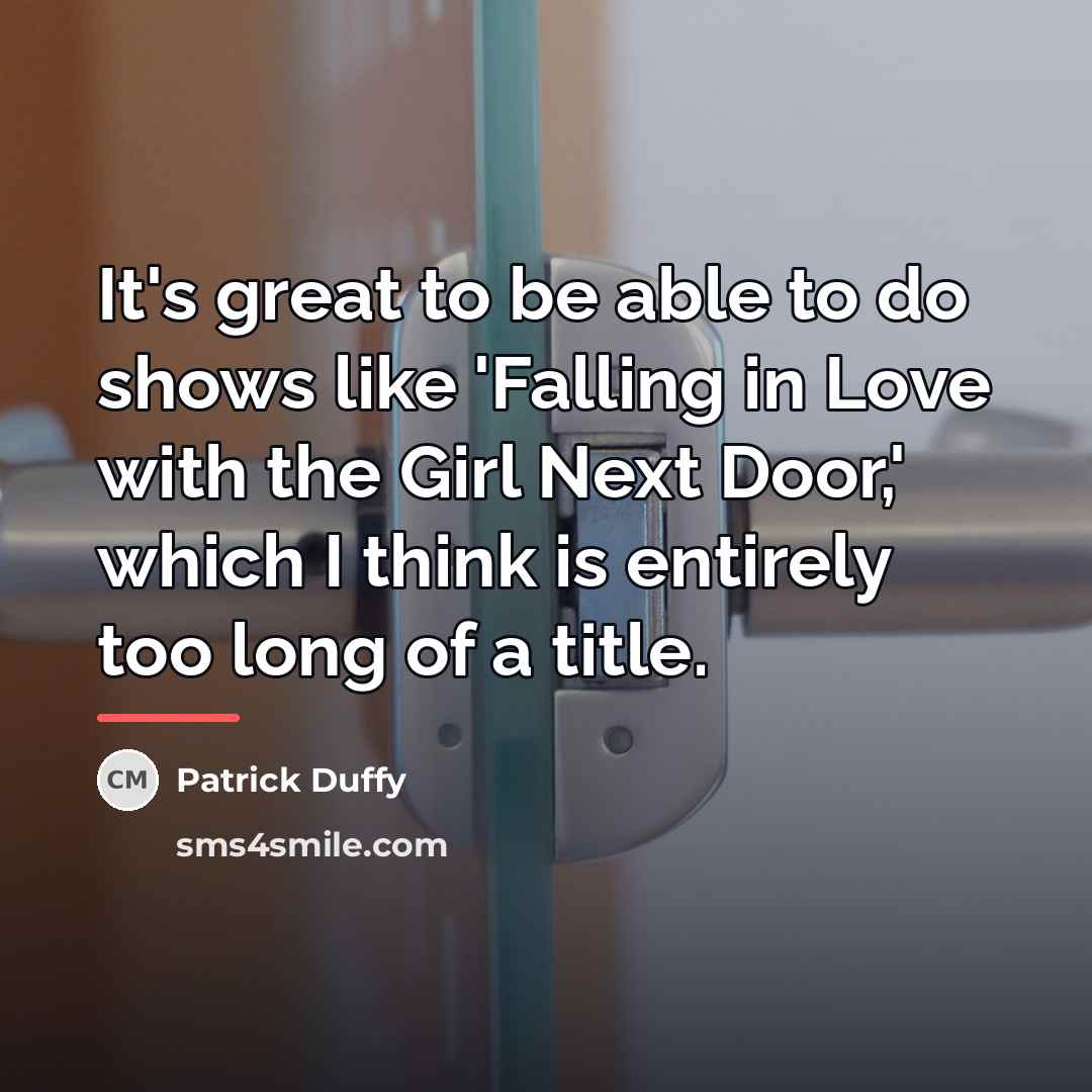 “It's great to be able to do shows like 'Falling…” quote by Patrick Duffy
