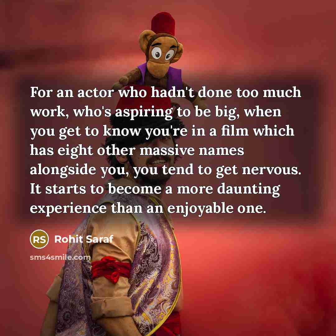 “For an actor who hadn't done too much work, who's…” quote by Rohit Saraf