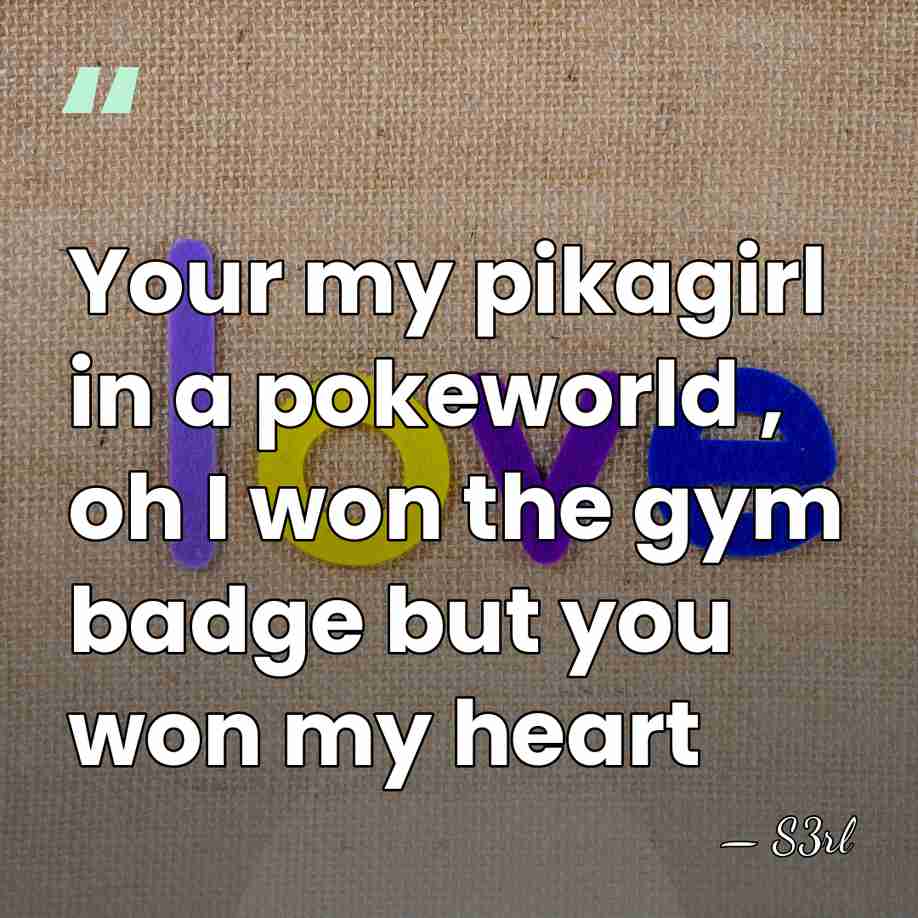 Your my pikagirl in a pokeworld , oh I won the gym&hellip; - S3rl