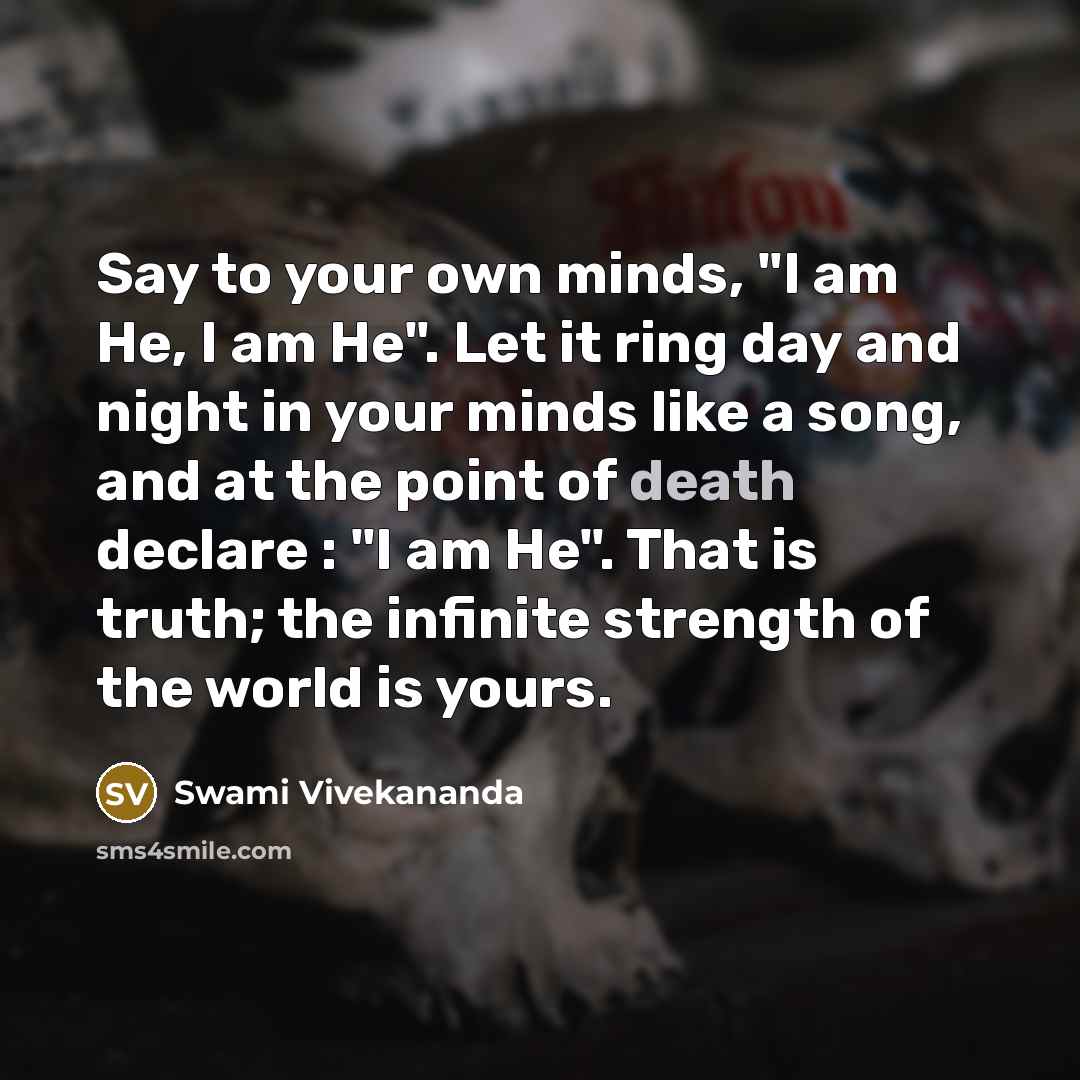 “Say to your own minds, "I am He, I am…” quote by Swami Vivekananda
