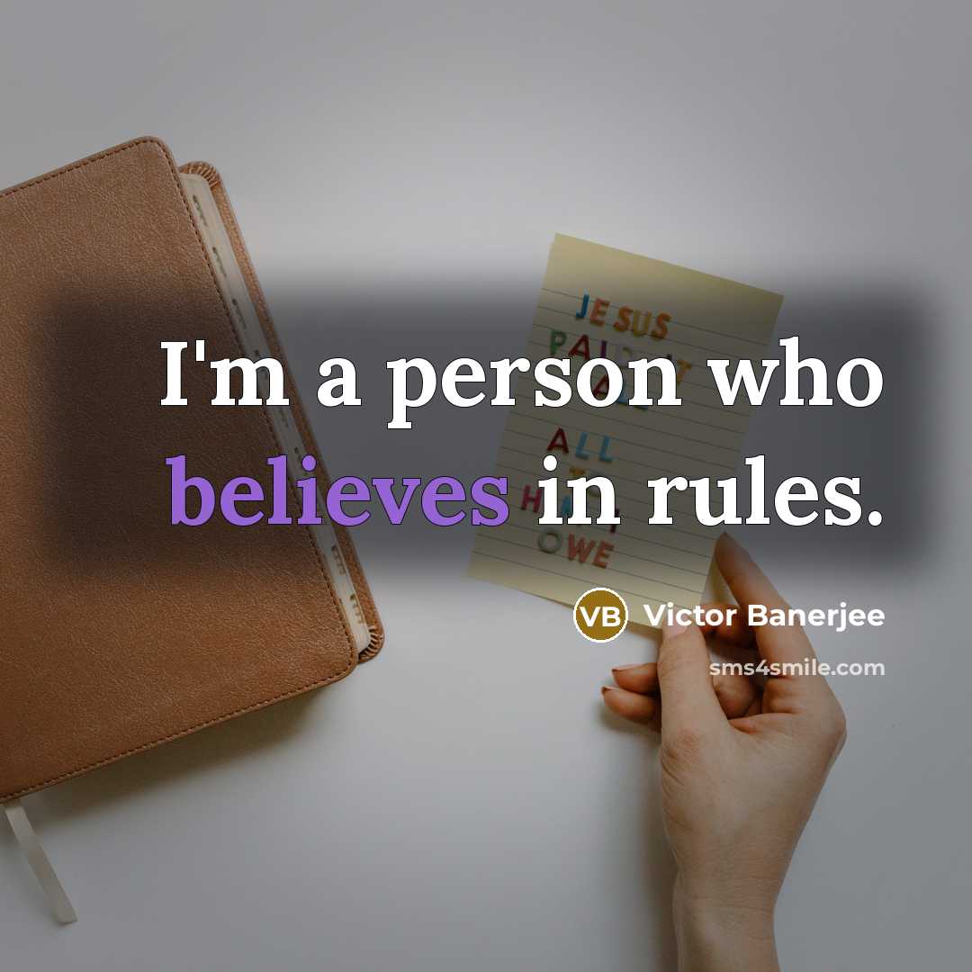 “I'm a person who believes in rules.…” quote by Victor Banerjee