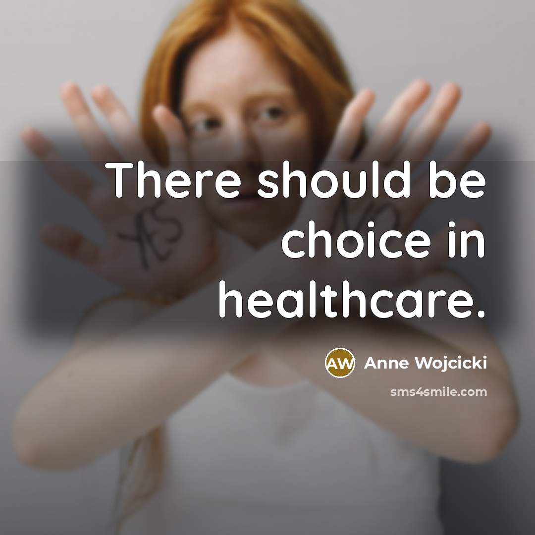 “There should be choice in healthcare.…” quote by Anne Wojcicki