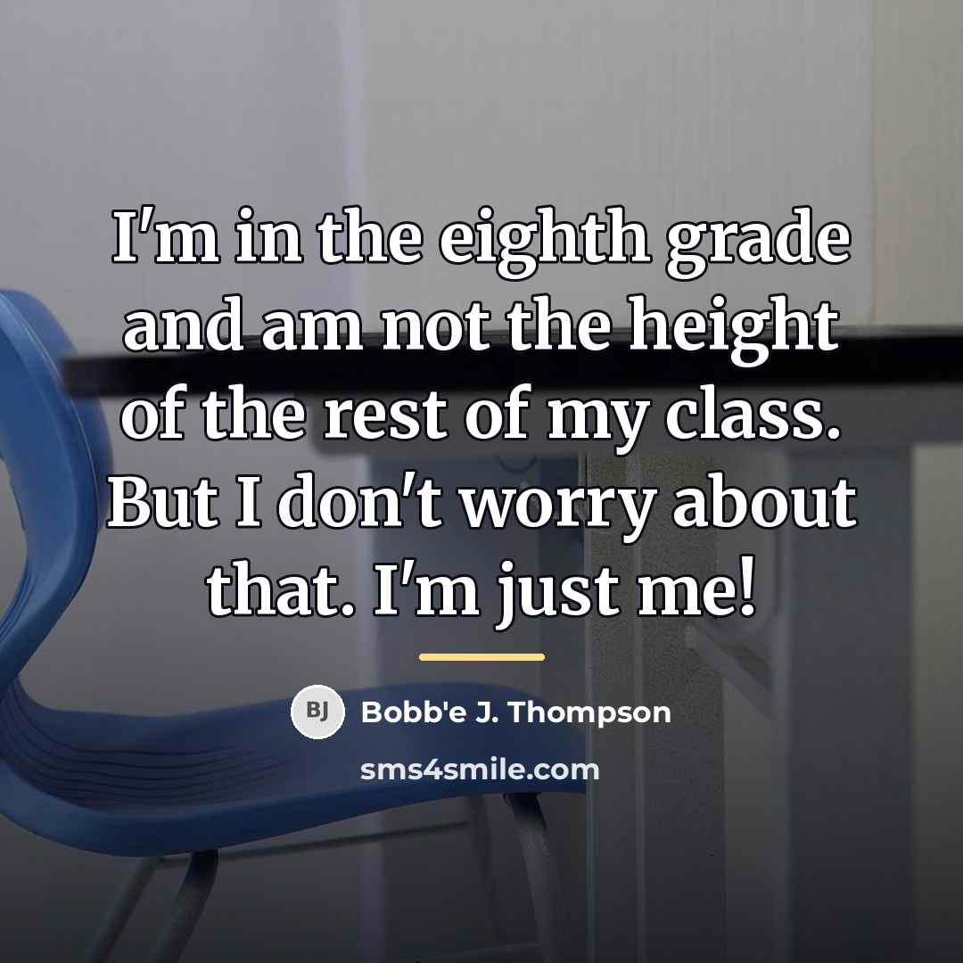 “I'm in the eighth grade and am not the height…” quote by Bobb'e J. Thompson