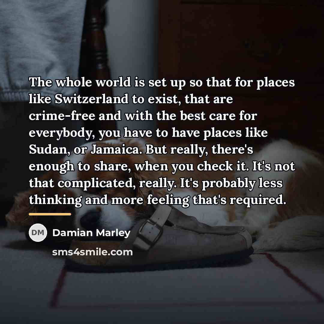 “The whole world is set up so that for places…” quote by Damian Marley