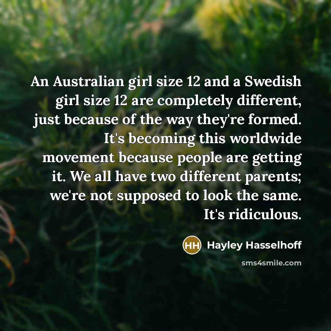 “An Australian girl size 12 and a Swedish girl size…” quote by Hayley Hasselhoff