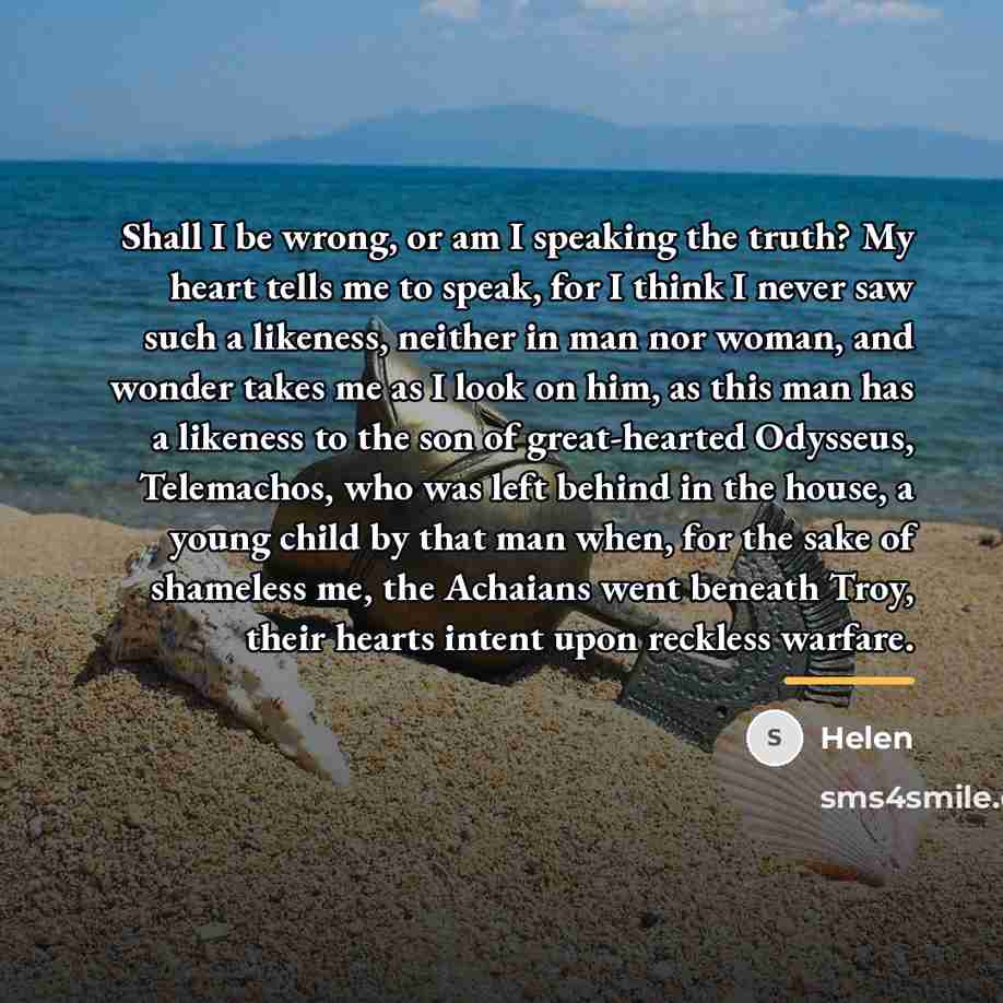 “Shall I be wrong, or am I speaking the truth?…” quote by Helen