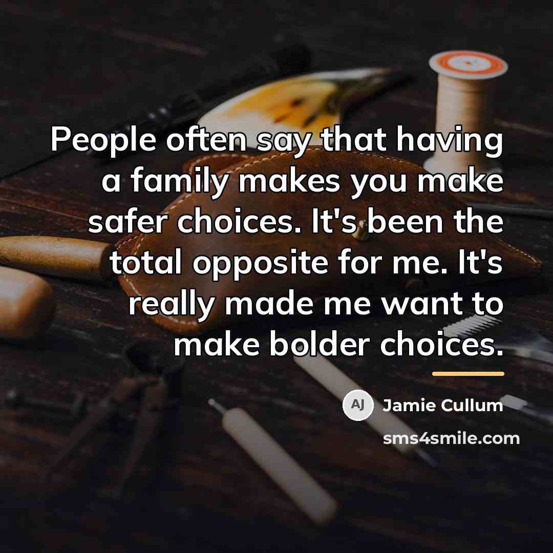 “People often say that having a family makes you make…” quote by Jamie Cullum