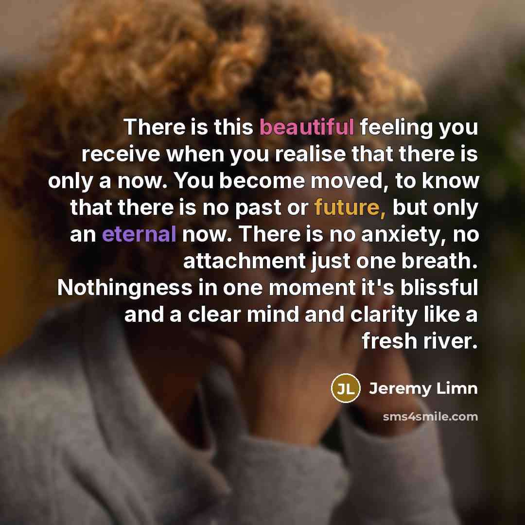 “There is this beautiful feeling you receive when you realise…” quote by Jeremy Limn