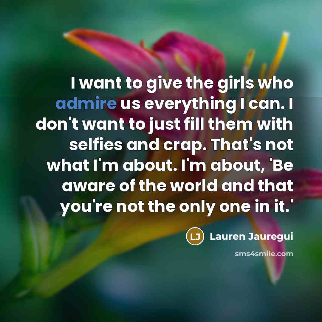 “I want to give the girls who admire us everything…” quote by Lauren Jauregui