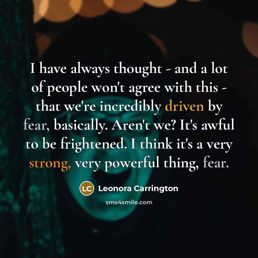 “I have always thought - and a lot of people…” quote by Leonora Carrington