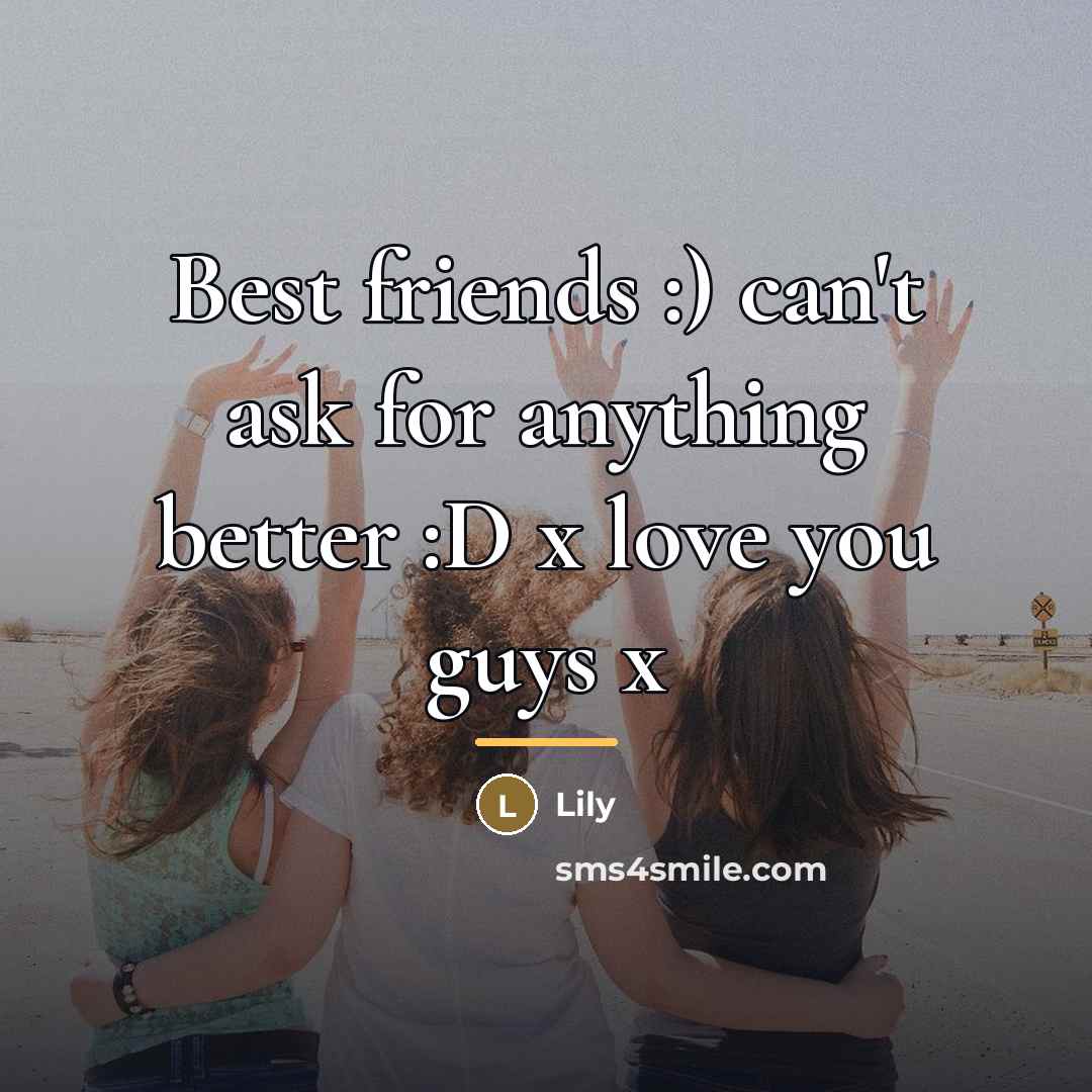 “Best friends :) can't ask for anything better :D x…” quote by Lily