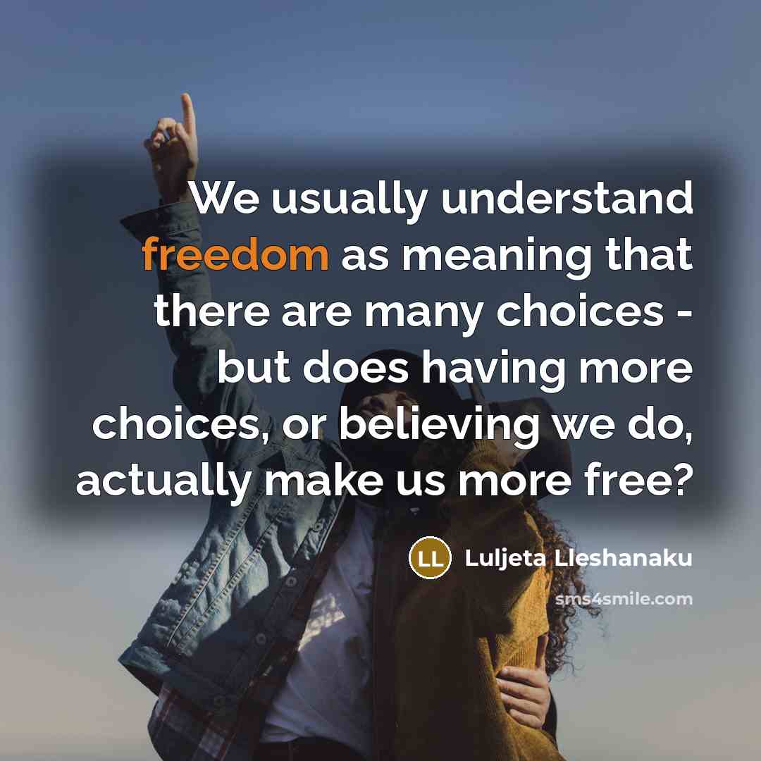 “We usually understand freedom as meaning that there are many…” quote by Luljeta Lleshanaku