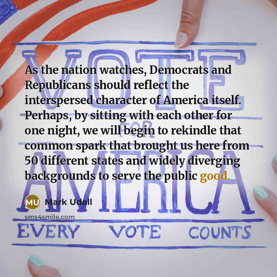 “As the nation watches, Democrats and Republicans should reflect the…” quote by Mark Udall