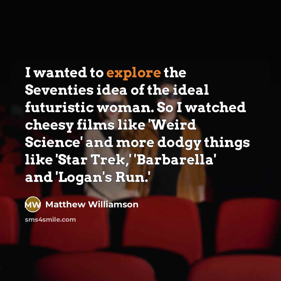 “I wanted to explore the Seventies idea of the ideal…” quote by Matthew Williamson