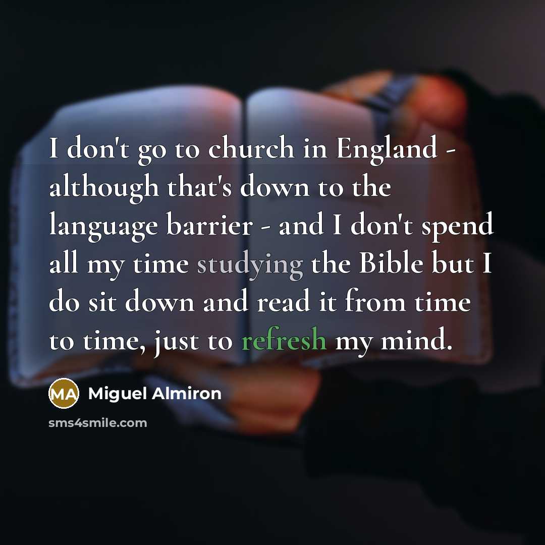“I don't go to church in England - although that's…” quote by Miguel Almiron