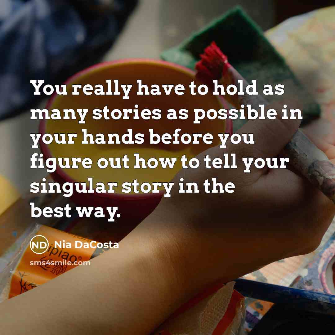 “You really have to hold as many stories as possible…” quote by Nia DaCosta