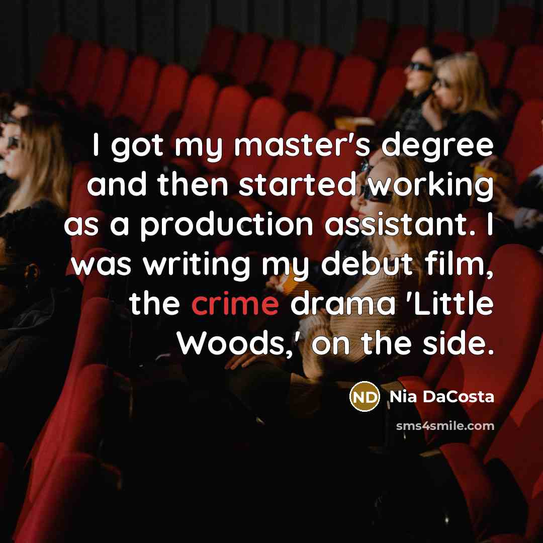 “I got my master's degree and then started working as…” quote by Nia DaCosta