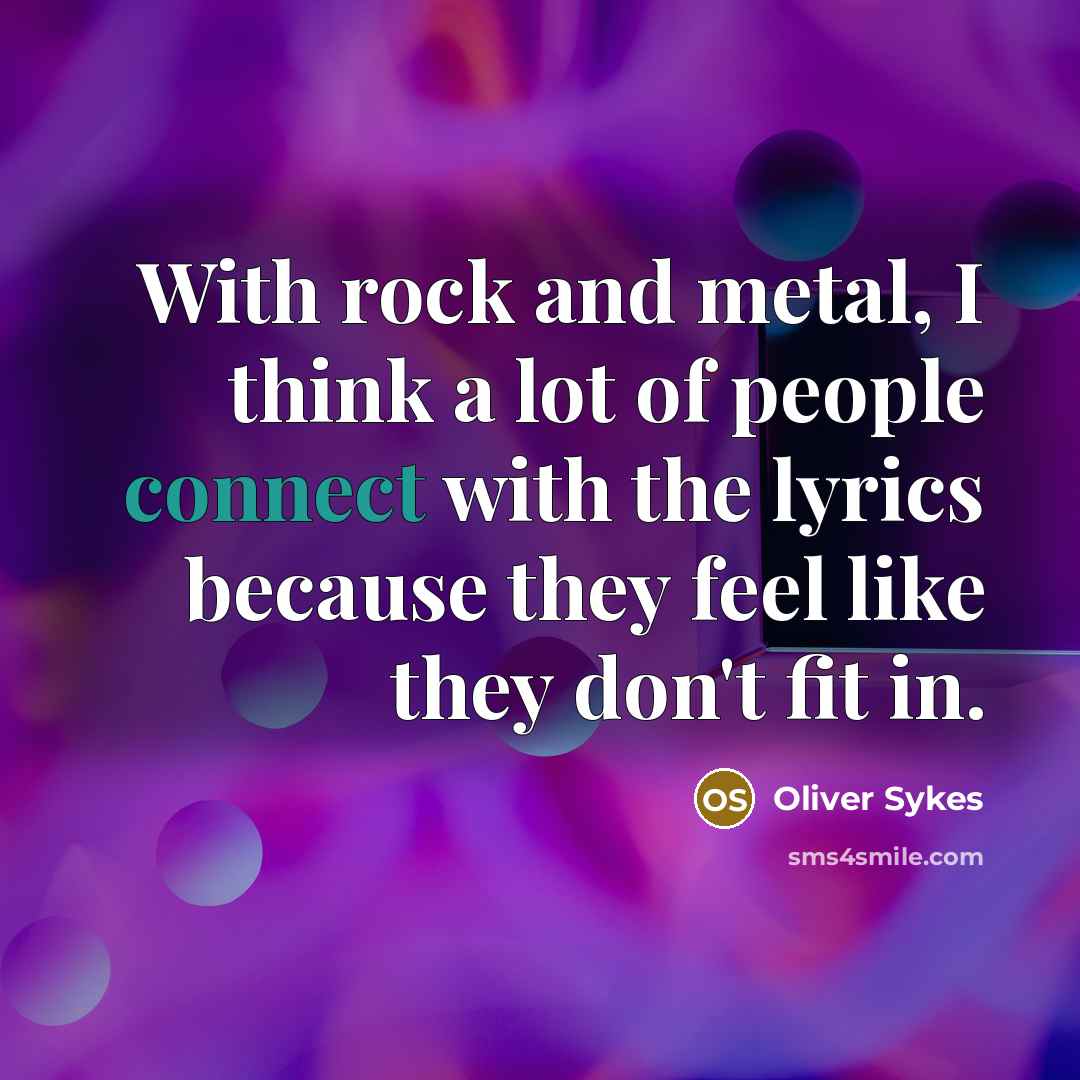 “With rock and metal, I think a lot of people…” quote by Oliver Sykes