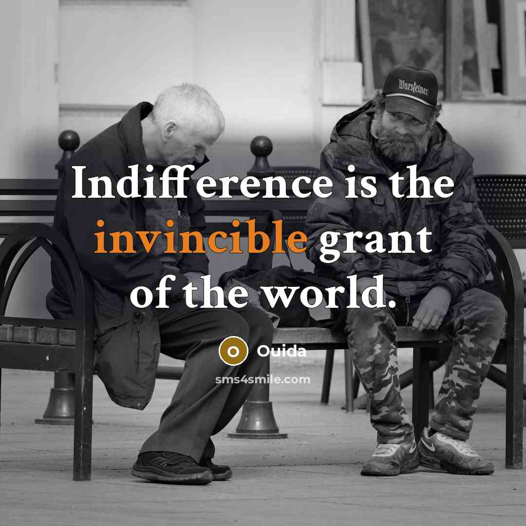 “Indifference is the invincible grant of the world.…” quote by Ouida