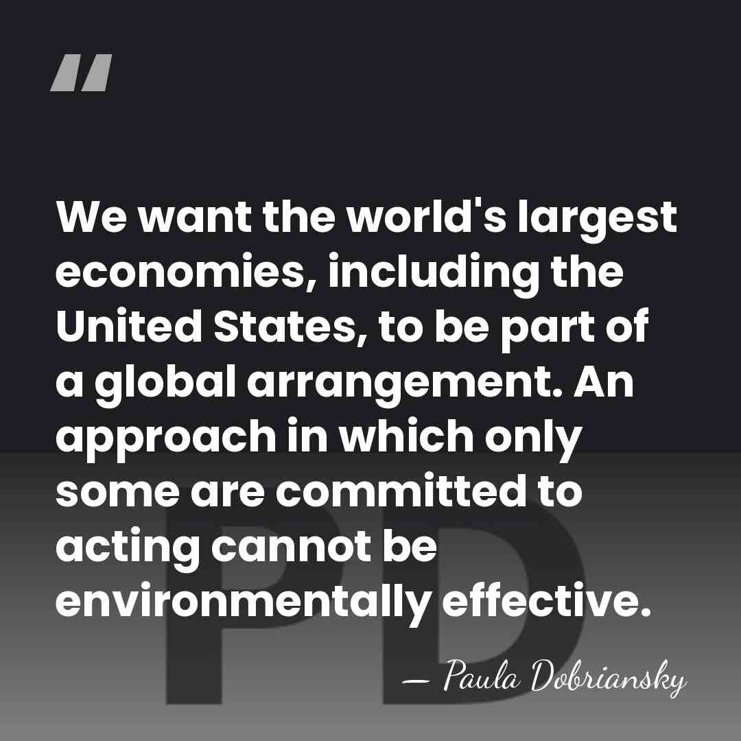We want the world's largest economies, including the United States, to be&hellip; - Paula Dobriansky